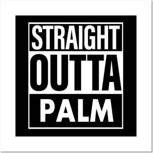 Palm Name Straight Outta Palm Posters and Art